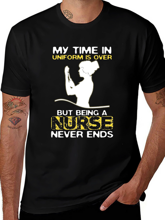Retired Nurse T-Shirt - My Time In Uniform Is Over