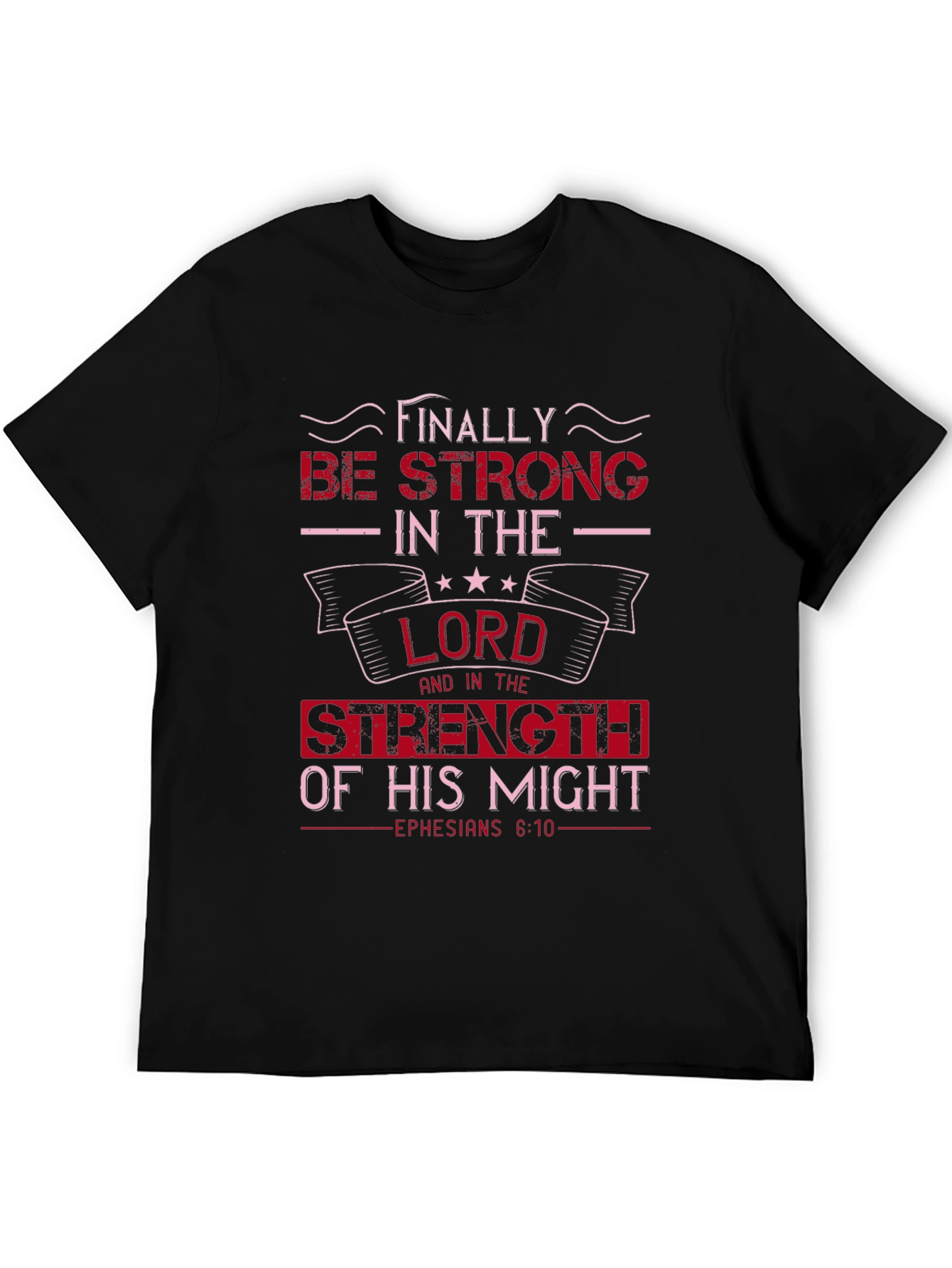 Be Strong in the Lord Graphic T-Shirt