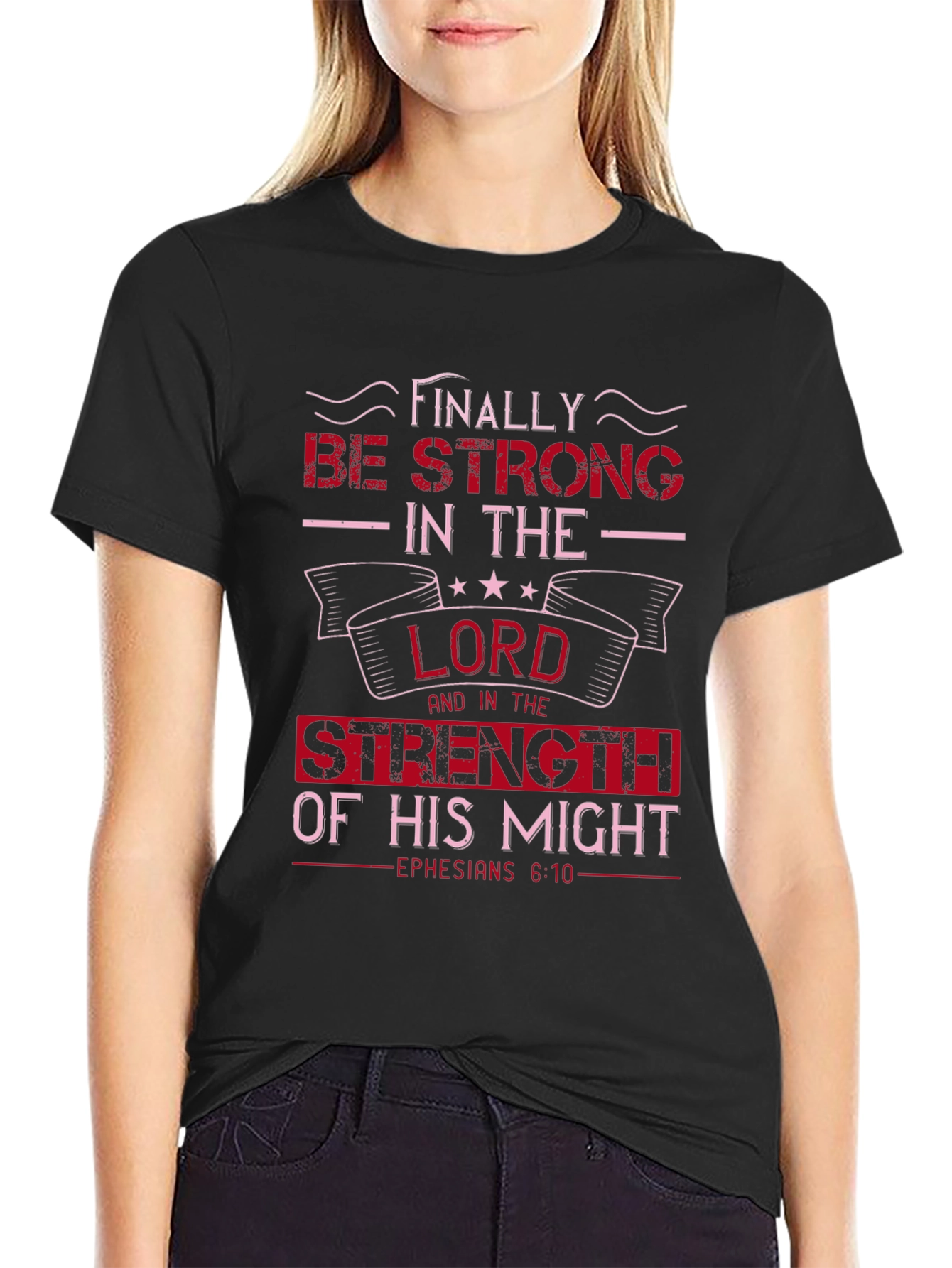Be Strong in the Lord Graphic T-Shirt
