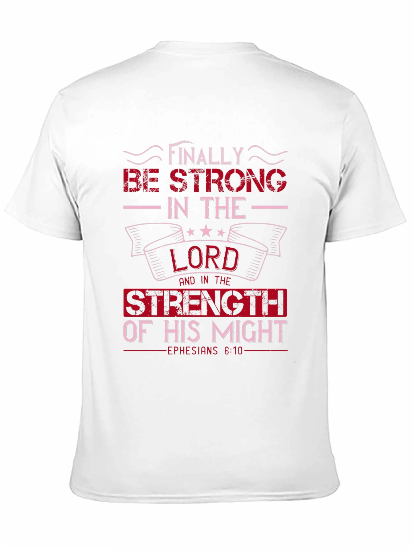 Be Strong in the Lord Graphic T-Shirt