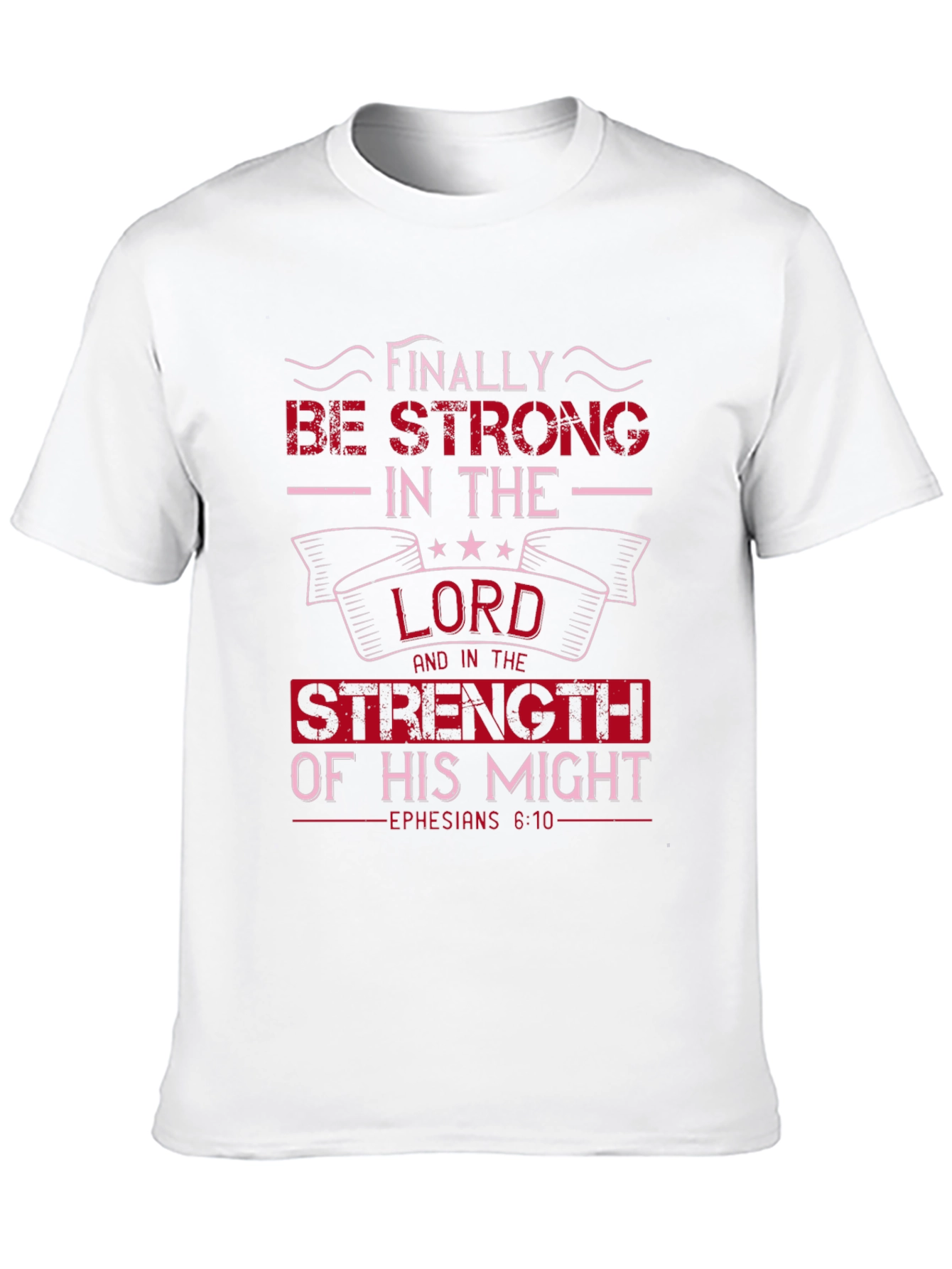Be Strong in the Lord Graphic T-Shirt