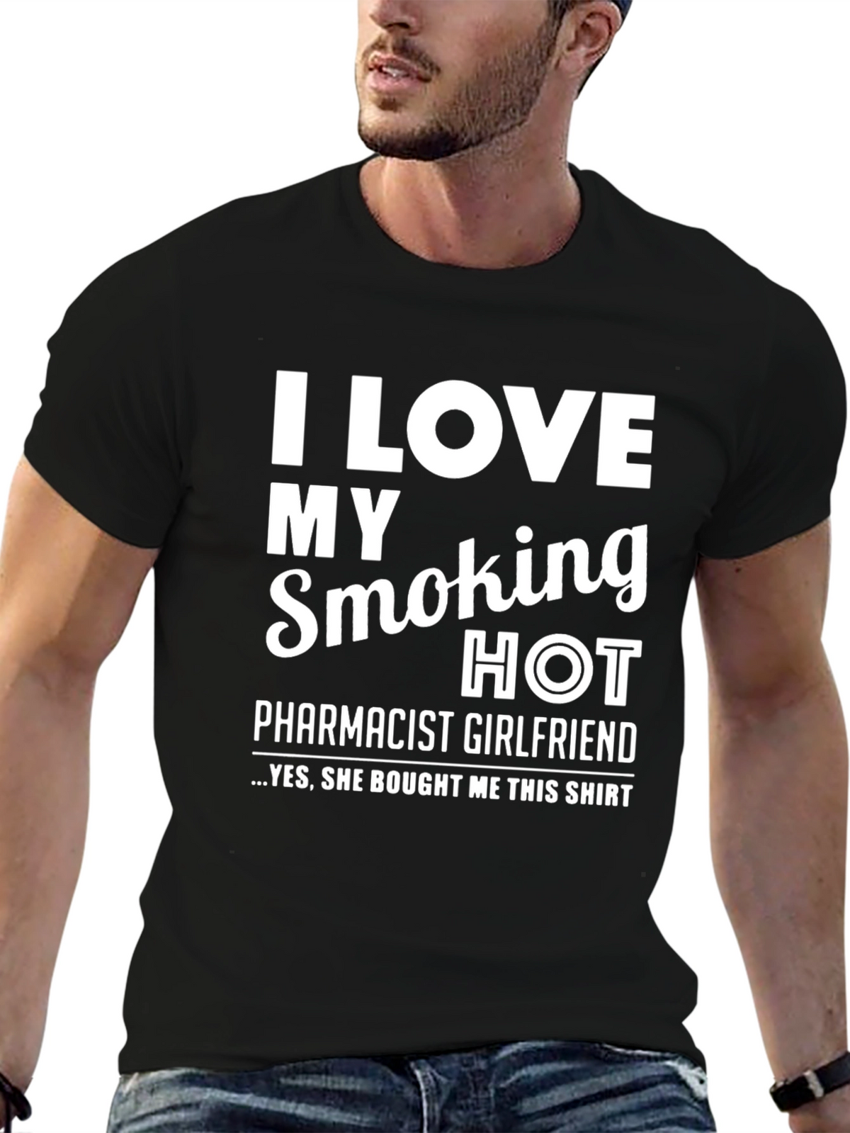 I Love My Smoking Hot Pharmacist Girlfriend T-Shirt