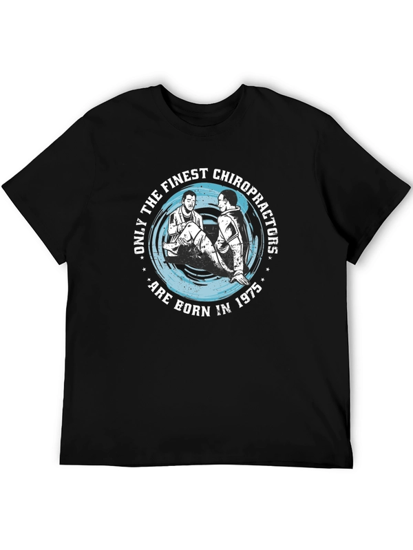 Finest Chiropractors Born in 1975 T-Shirt