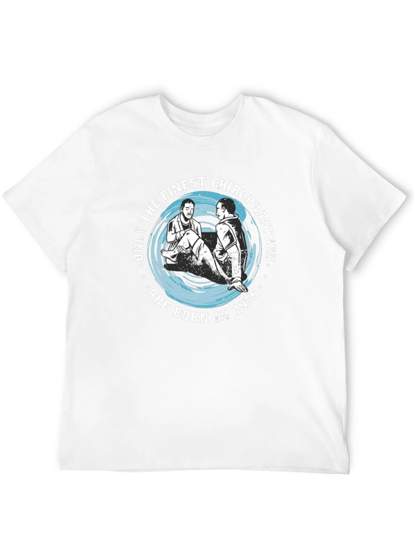 Finest Chiropractors Born in 1975 T-Shirt