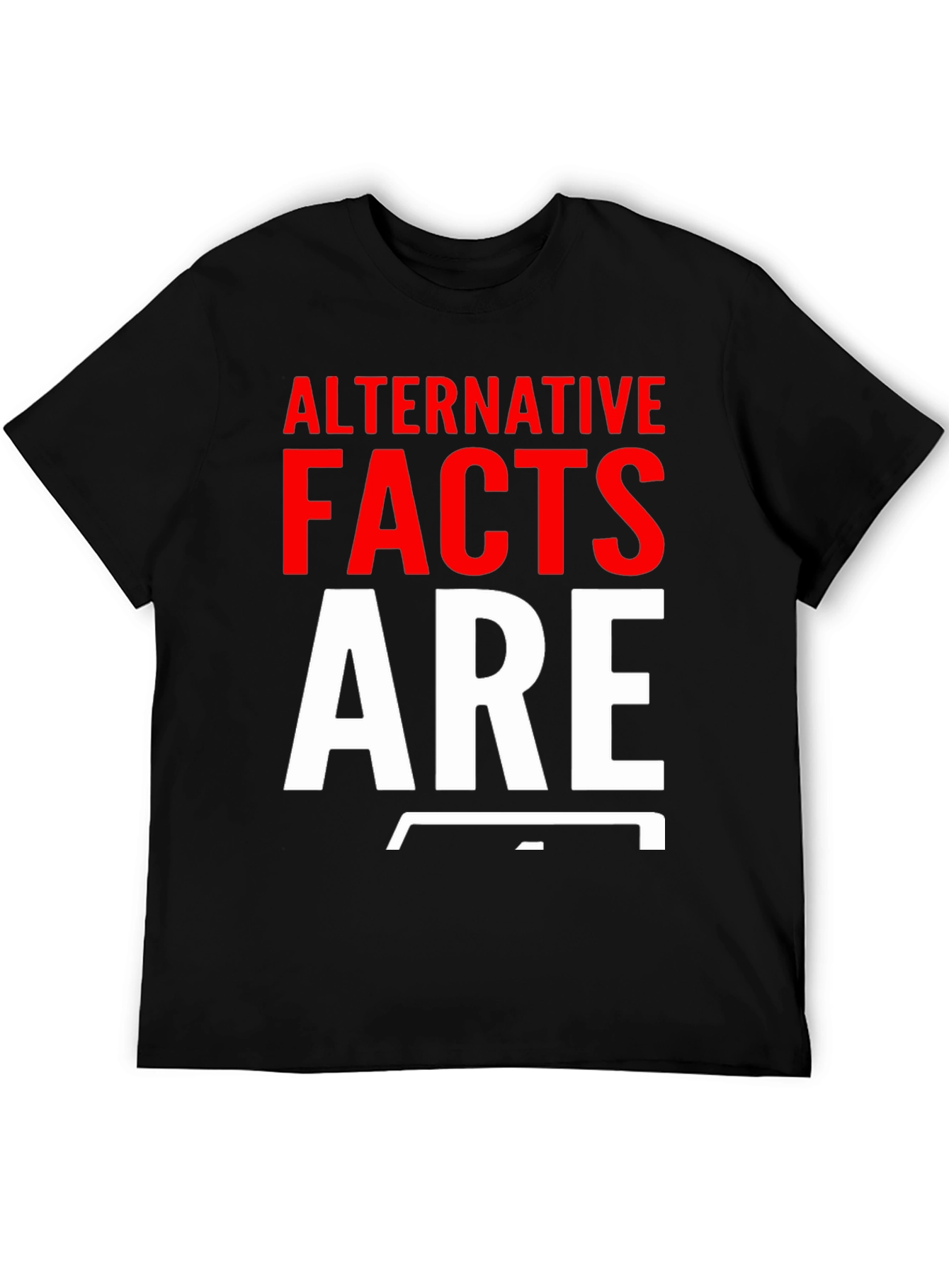 Alternative Facts T-Shirt | Political Humor Tee