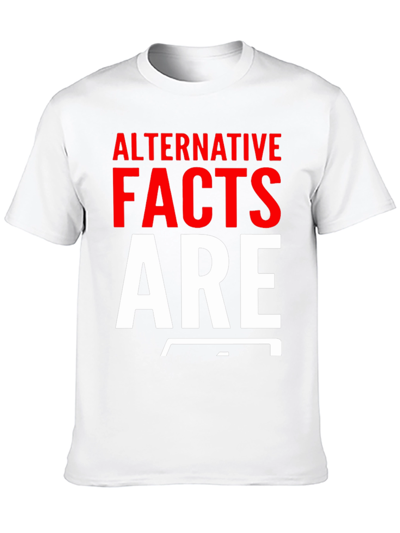 Alternative Facts T-Shirt | Political Humor Tee