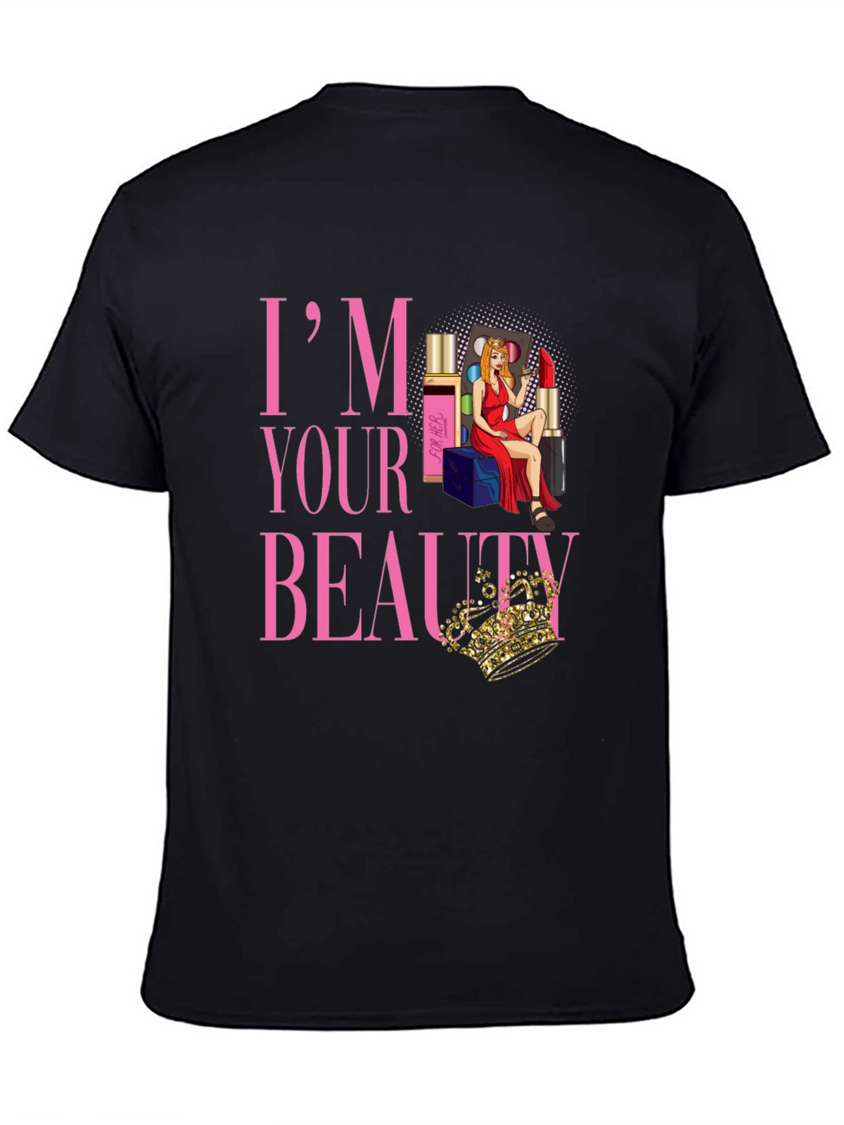 Im Your Beauty T-Shirt