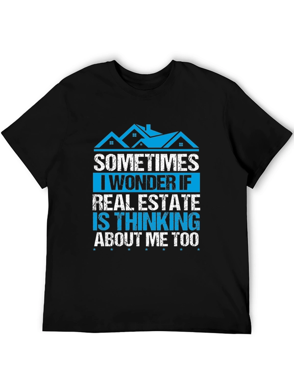 Real Estate T-Shirt - Sometimes I Wonder If...