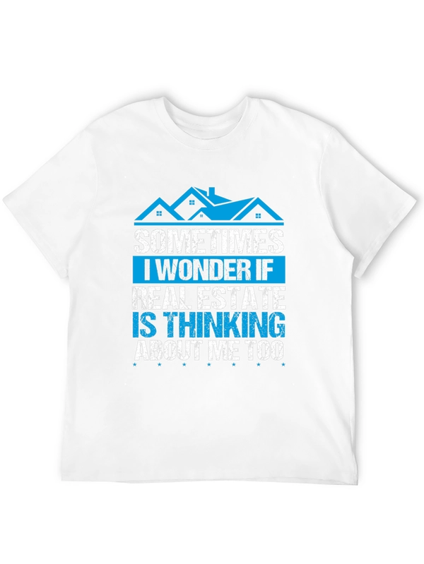 Real Estate T-Shirt - Sometimes I Wonder If...