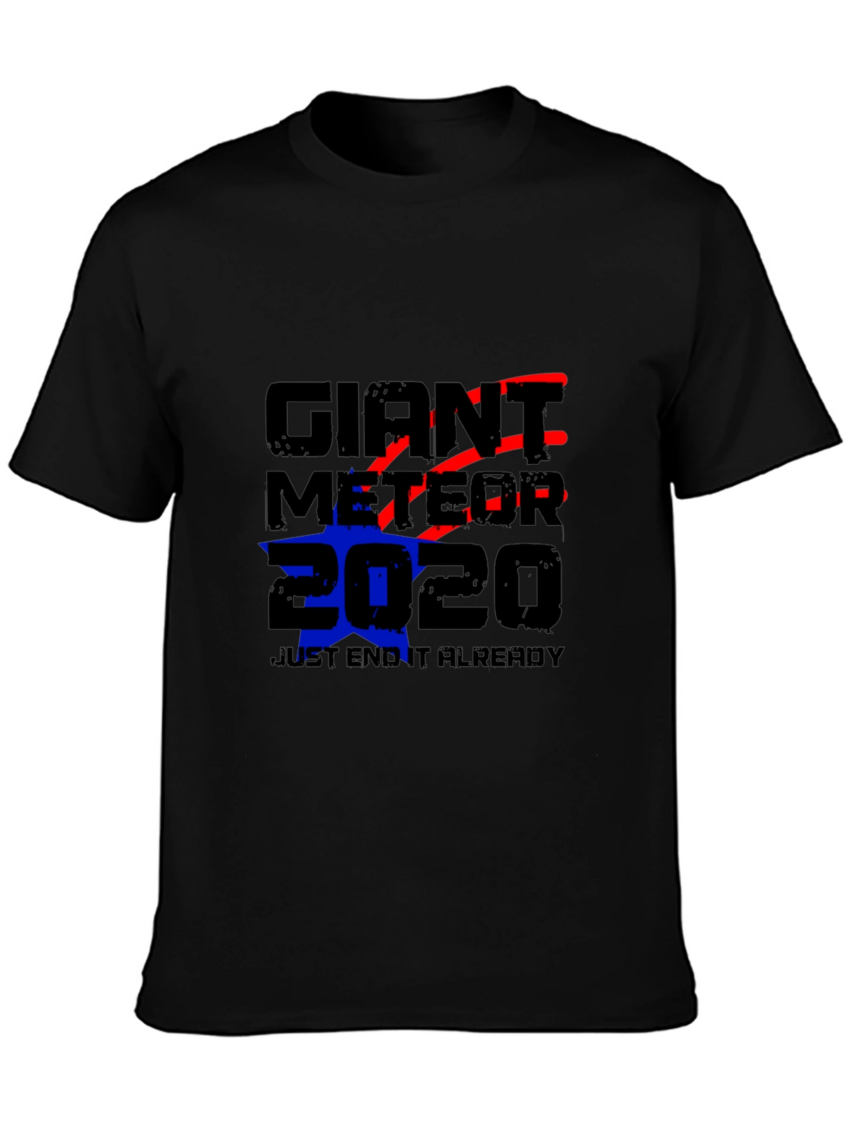 Giant Meteor 2020 T-Shirt - End It Already!