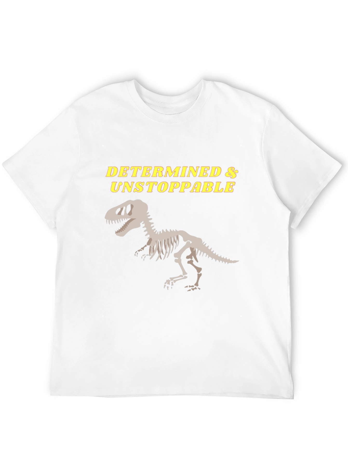 Determined & Unstoppable Dinosaur Skeleton T-Shirt
