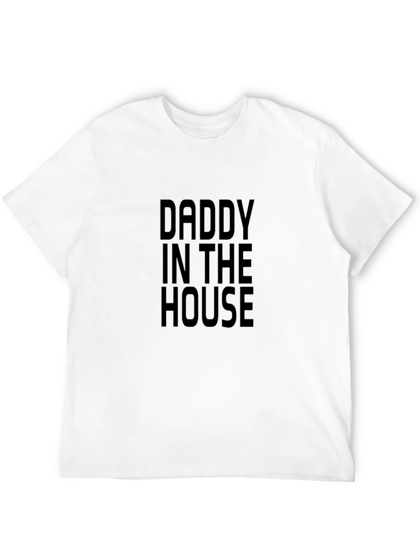 Daddy In The House Graphic T-Shirt