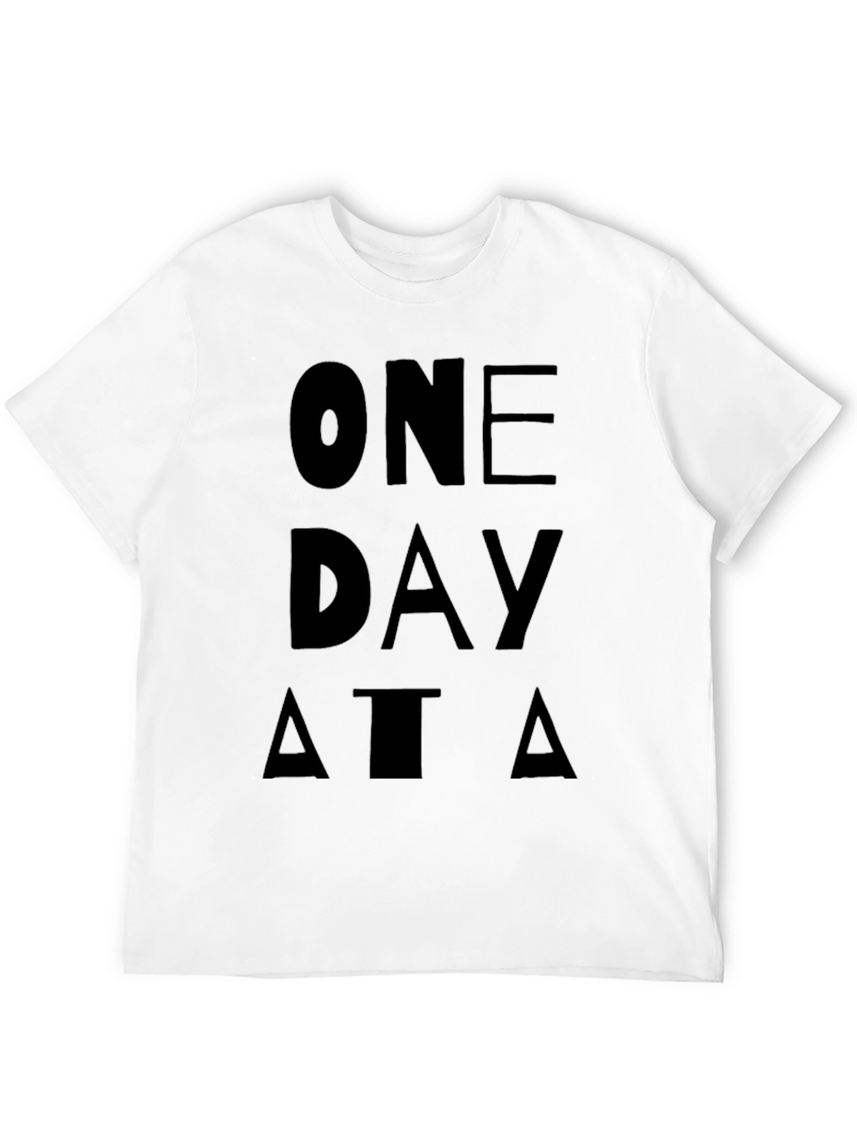 One Day At A Time Graphic T-Shirt