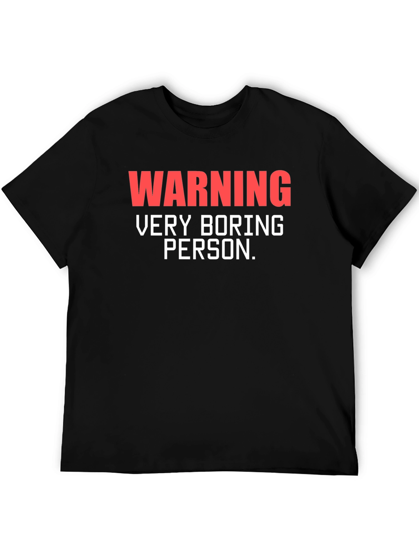 Warning Very Boring Person Black T-Shirt