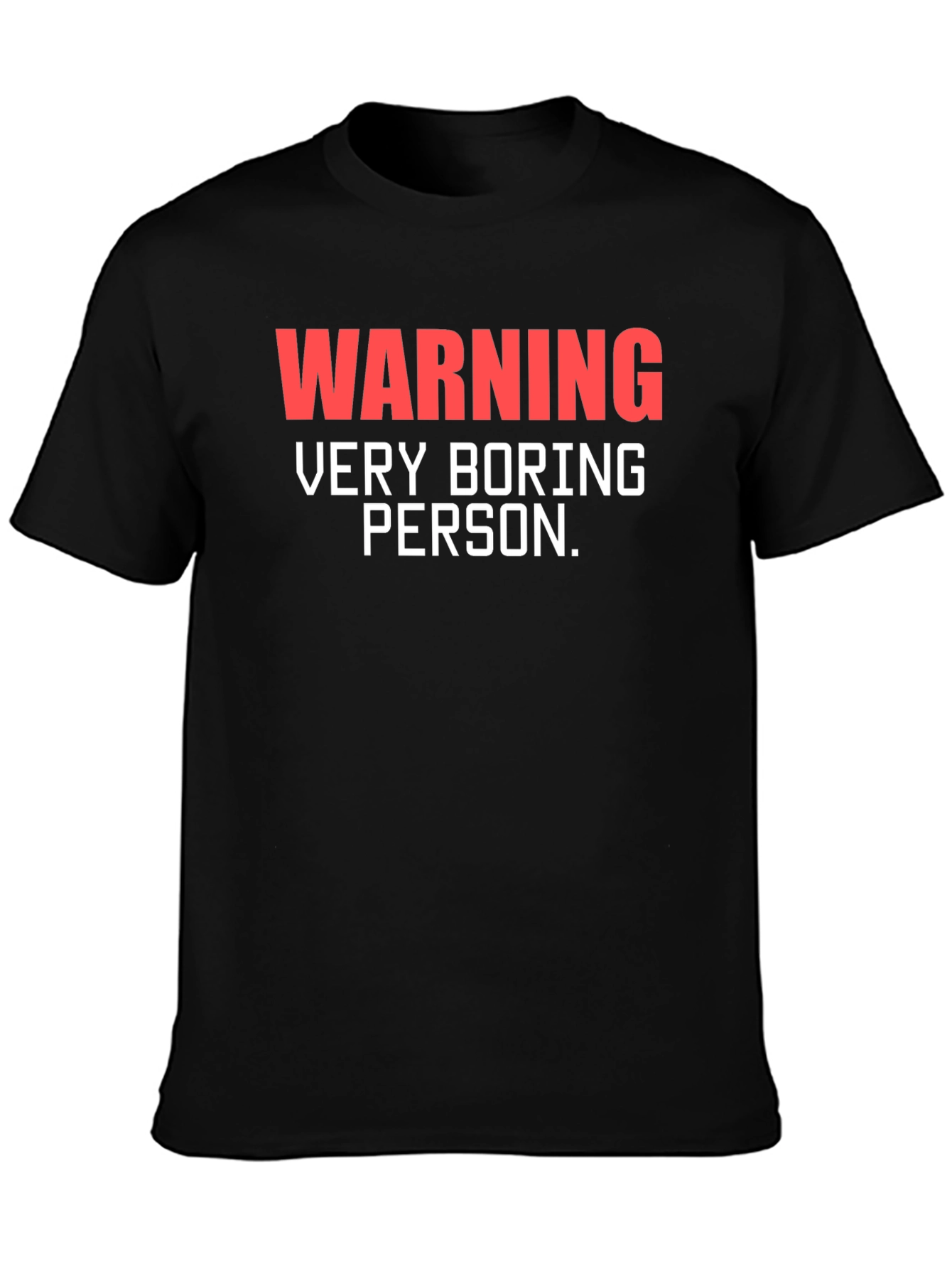 Warning Very Boring Person Black T-Shirt