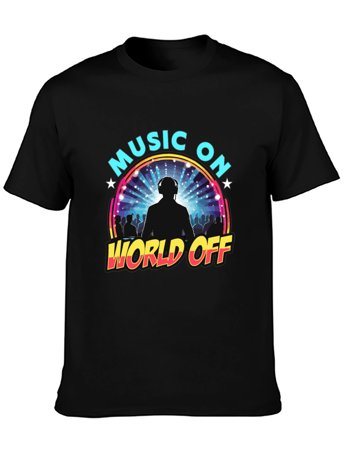 Music On World Off Graphic T-Shirt