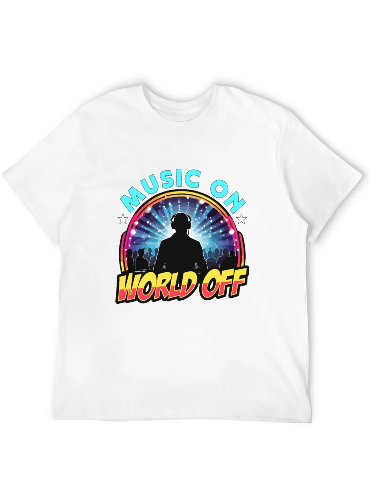 Music On World Off Graphic T-Shirt