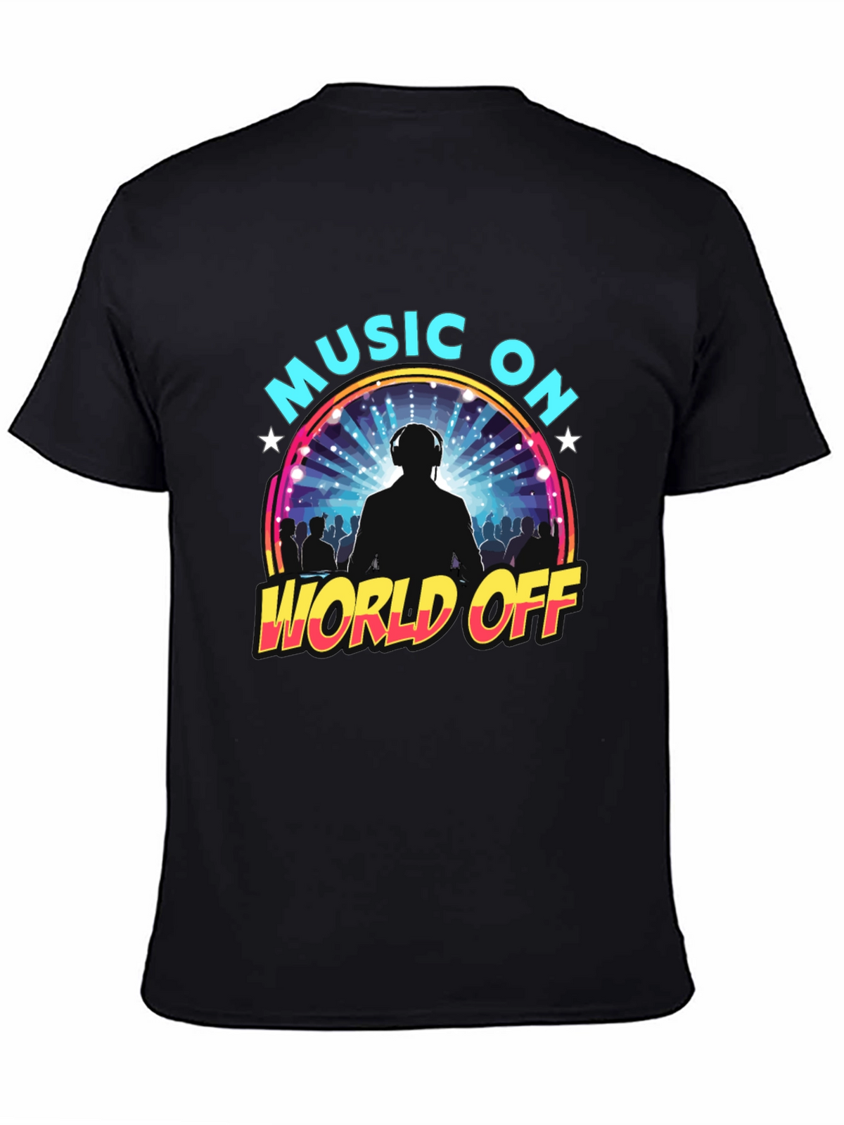 Music On World Off Graphic T-Shirt