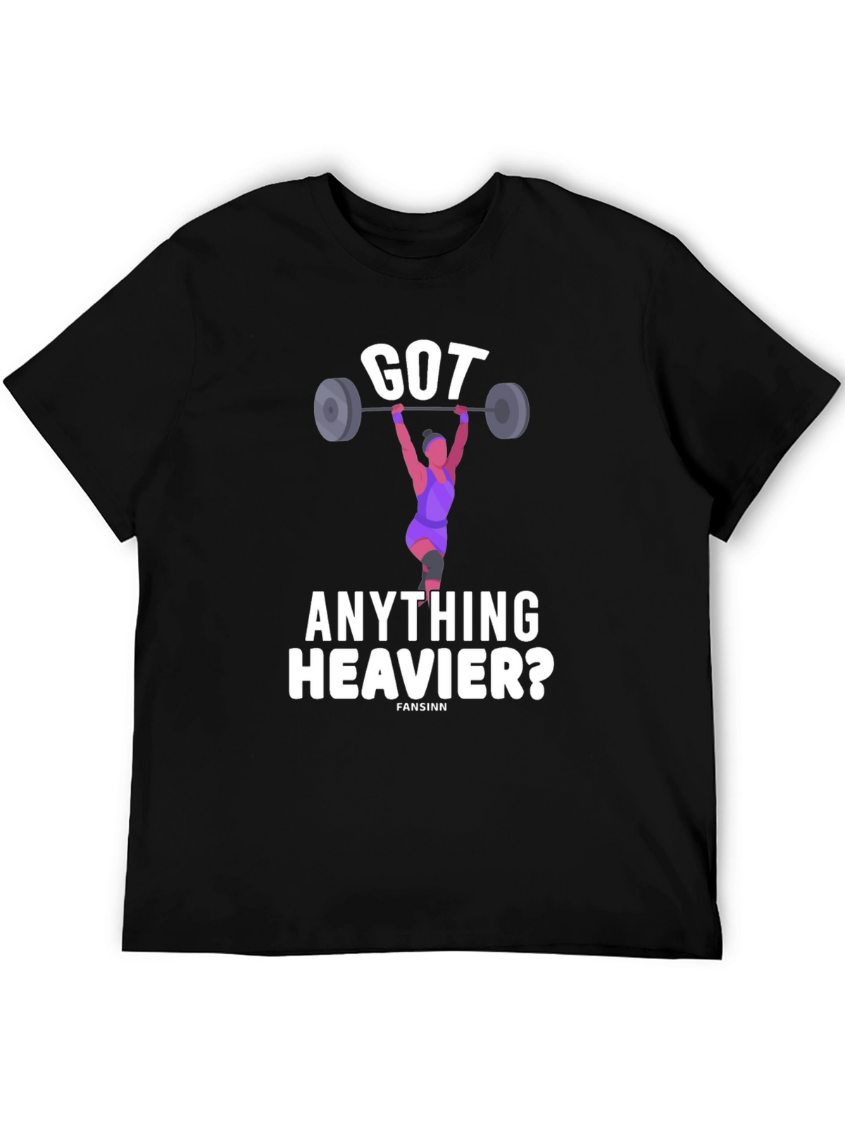Got Anything Heavier? Weightlifting Graphic Tee