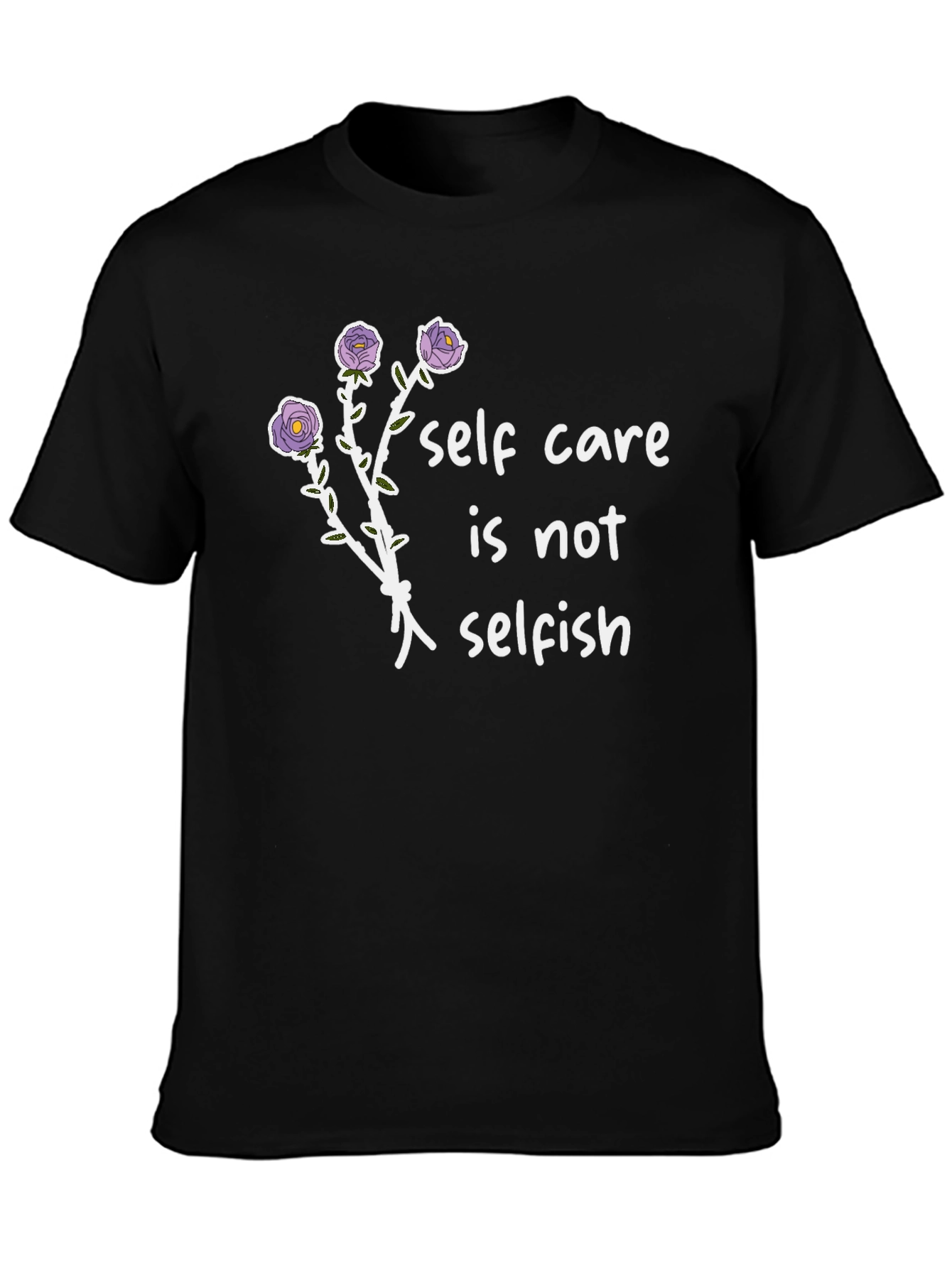 Self Care Is Not Selfish Graphic Tee
