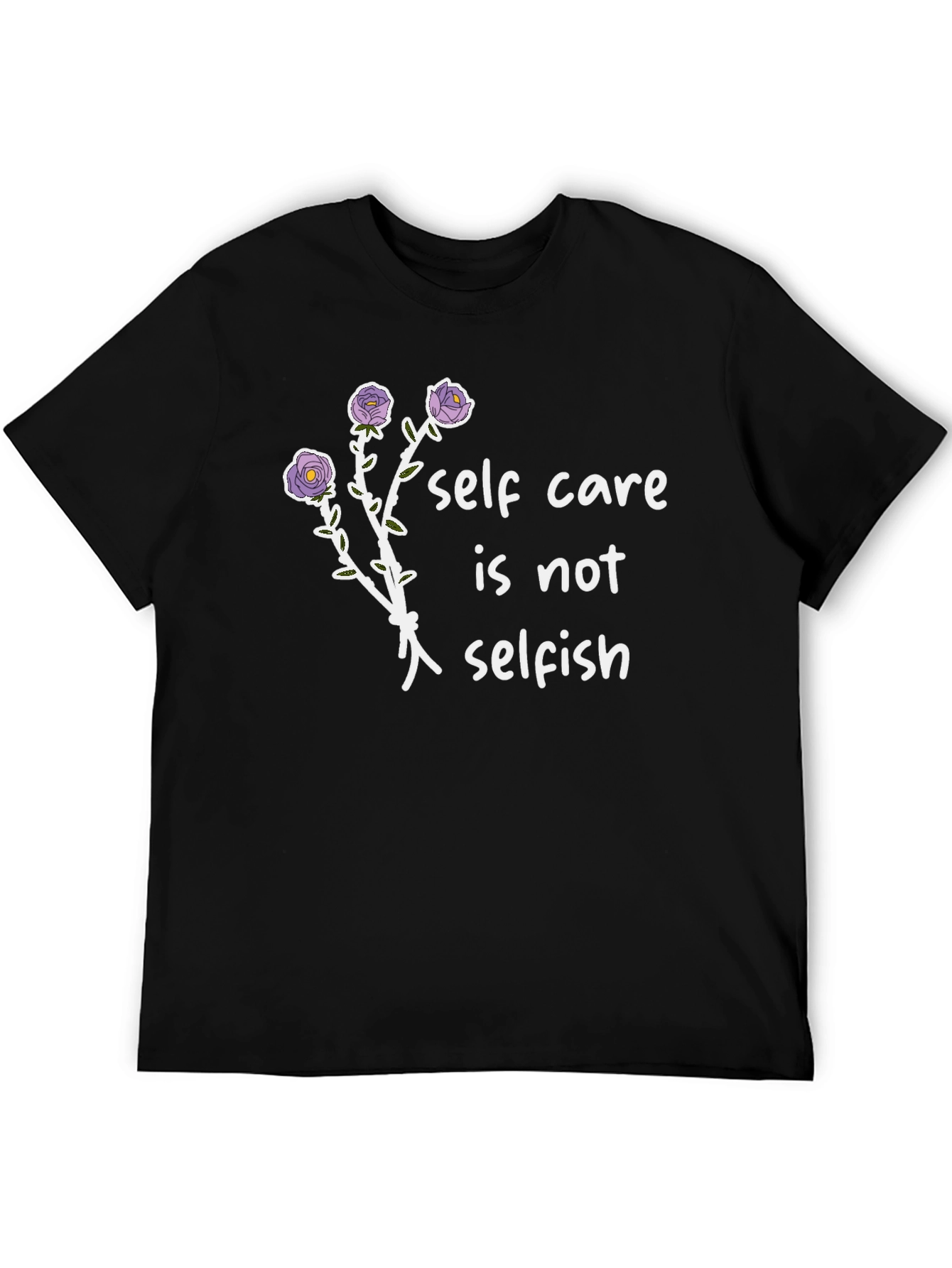 Self Care Is Not Selfish Graphic Tee