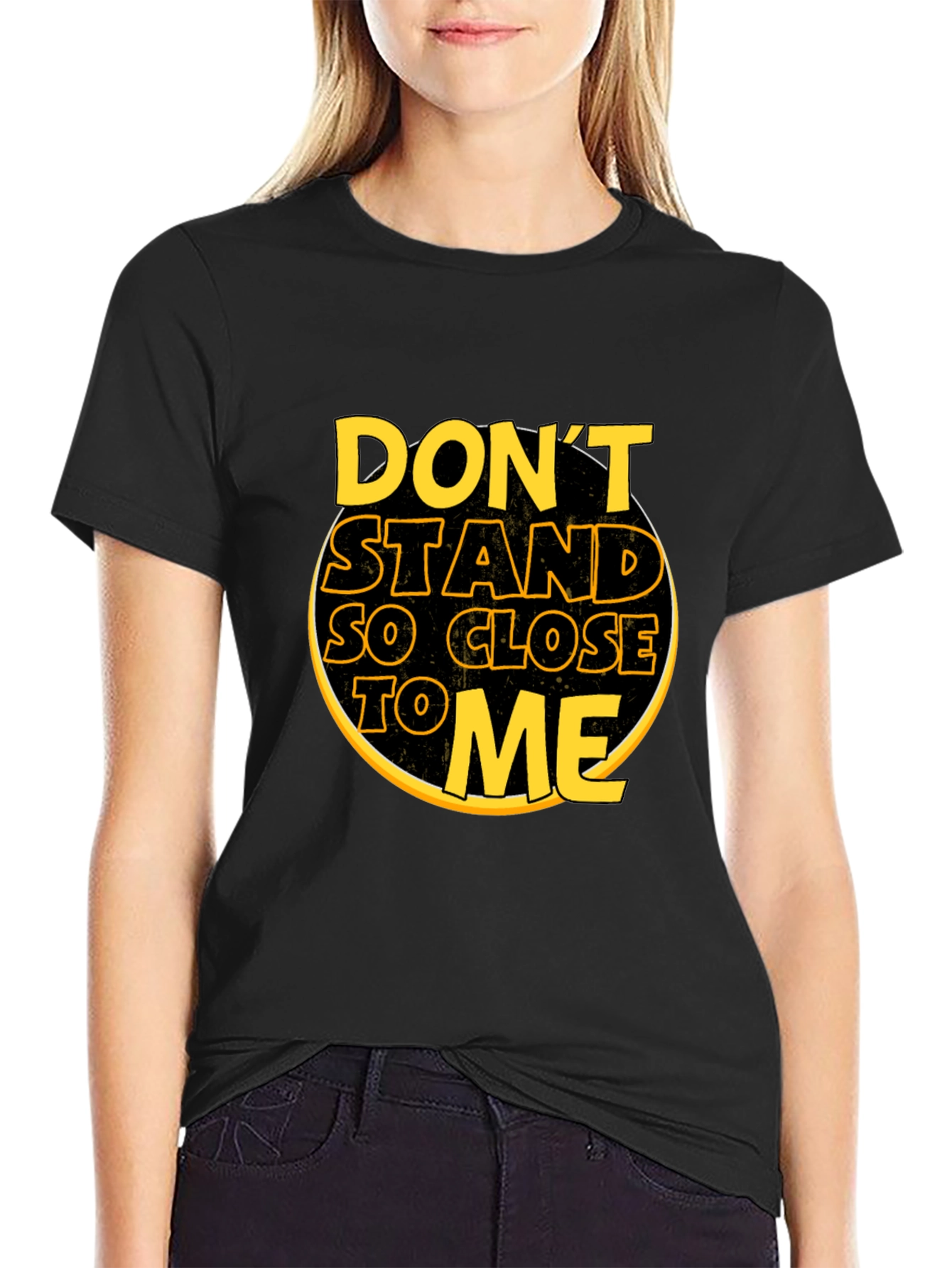 Dont Stand So Close To Me Black T-Shirt
