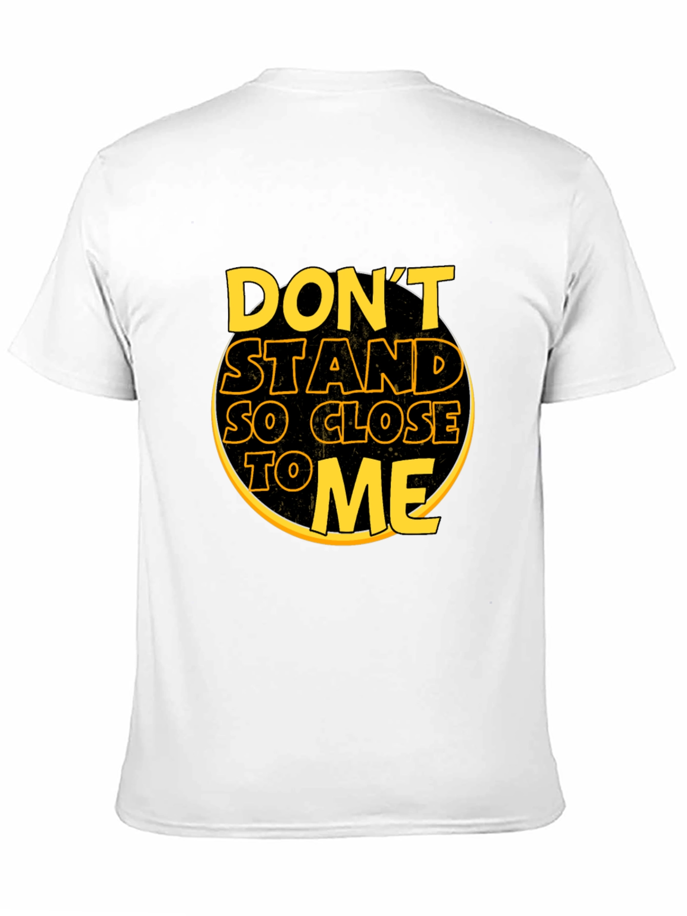Dont Stand So Close To Me Black T-Shirt