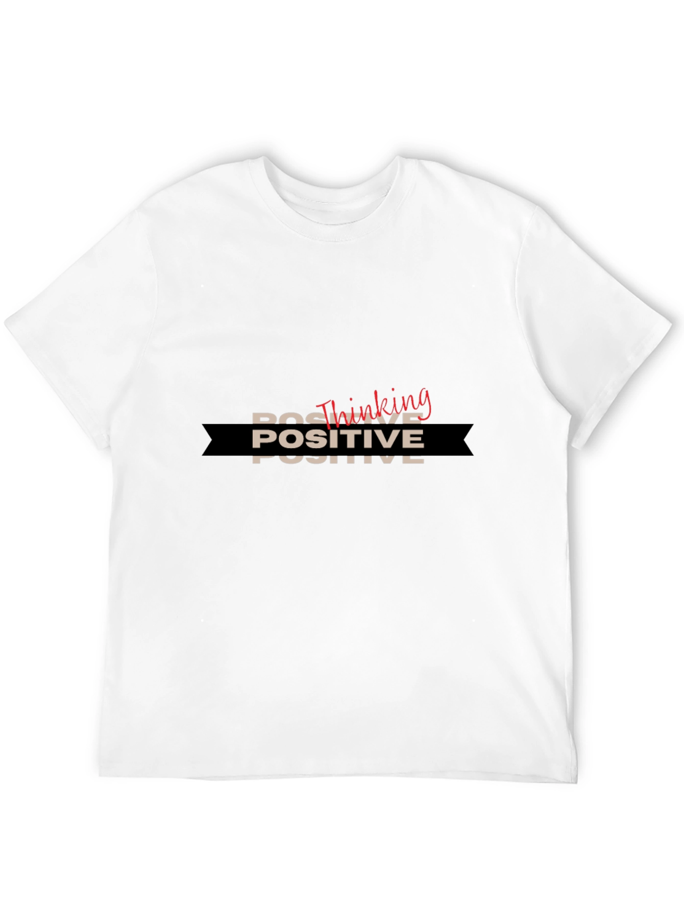 Positive Thinking Graphic T-Shirt - Unisex