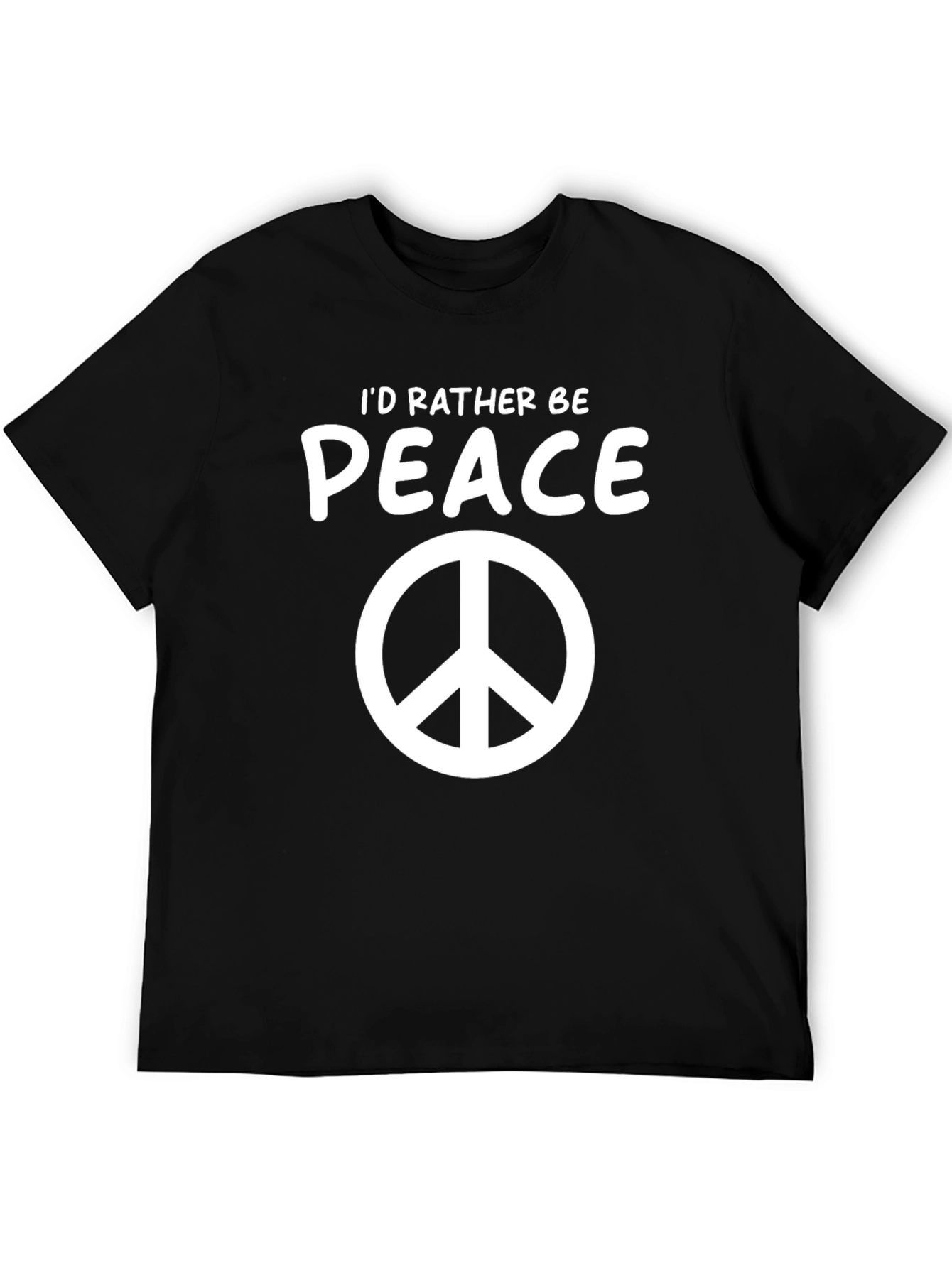 Peace Sign T-Shirt - Id Rather Be Peace