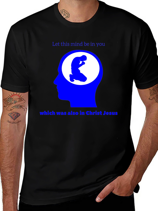 Christian Prayer T-Shirt - Let This Mind Be In You