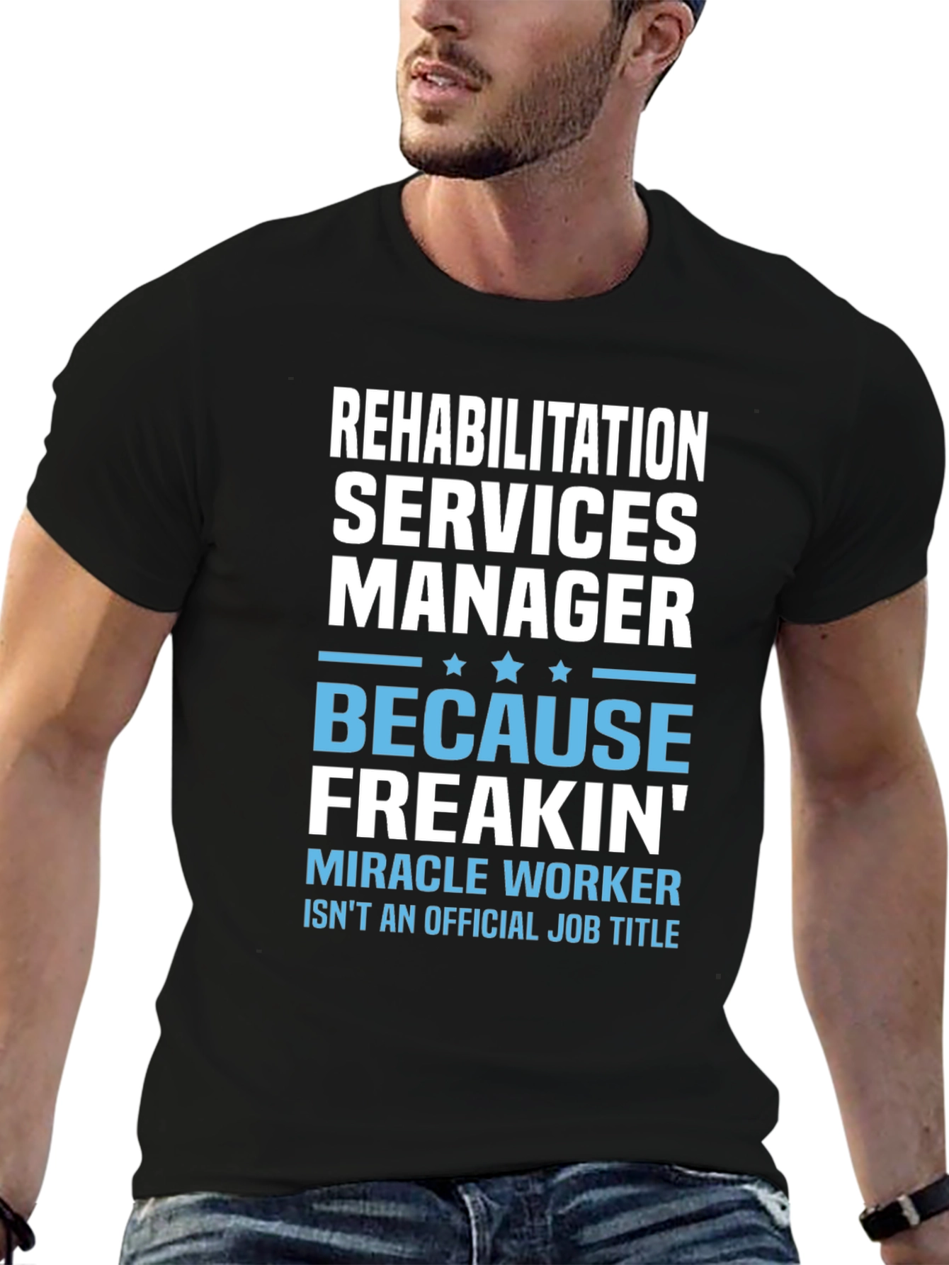 Rehabilitation Services Manager Novelty T-Shirt