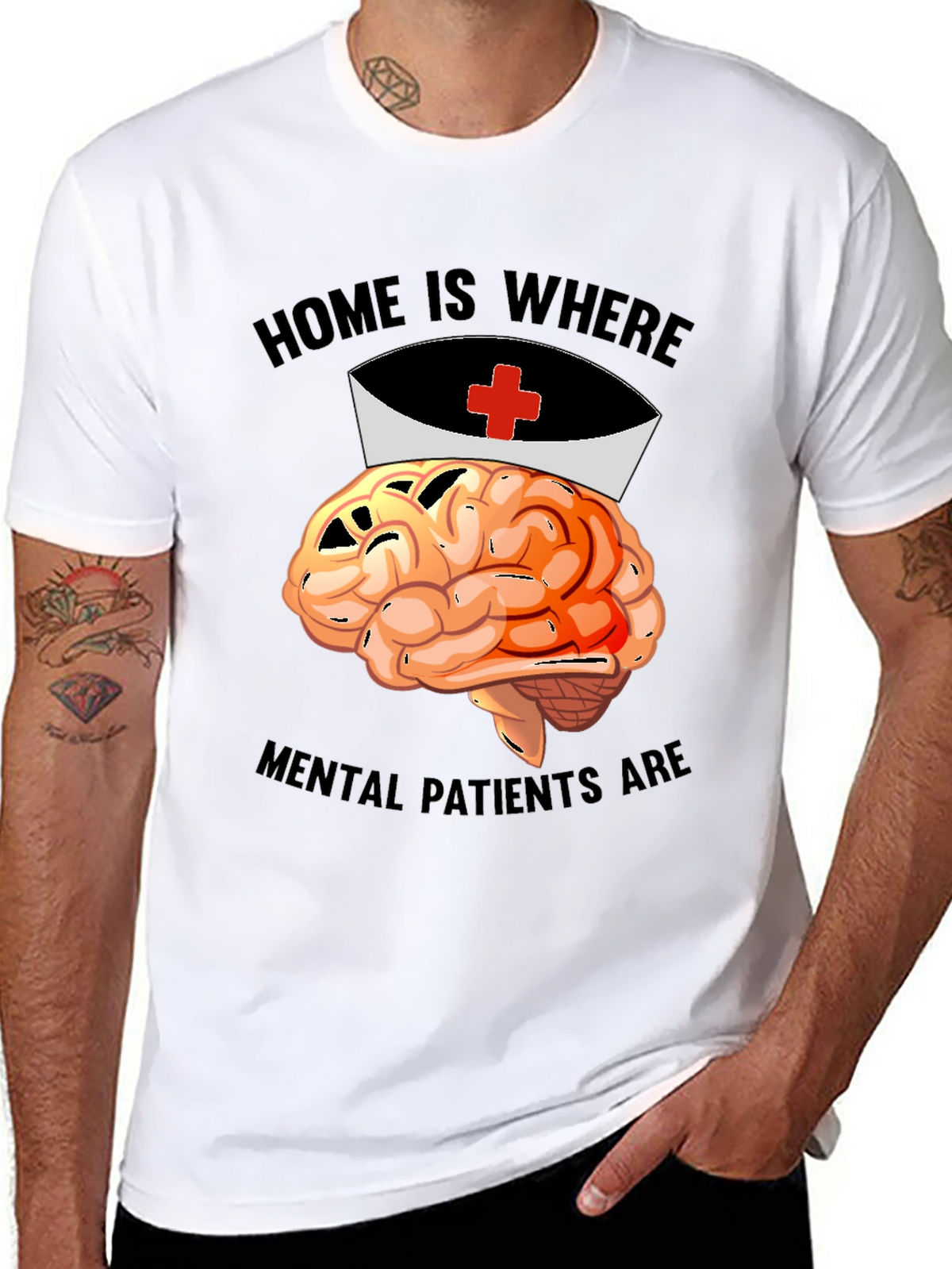 Home is Where Mental Patients Are Brain Nurse T-Shirt