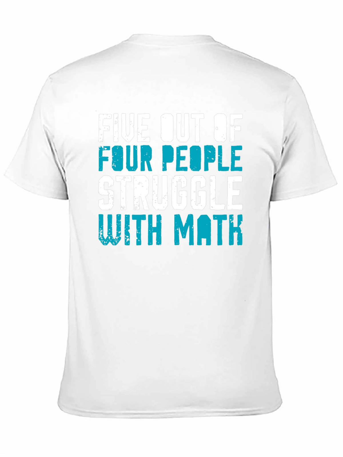 Funny Math T-Shirt: Five Out of Four People