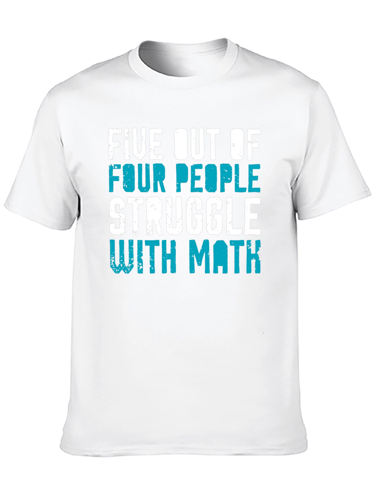 Funny Math T-Shirt: Five Out of Four People