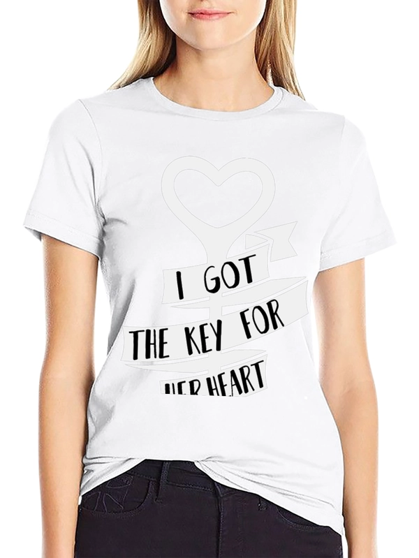 I Got The Key To Her Heart T-Shirt