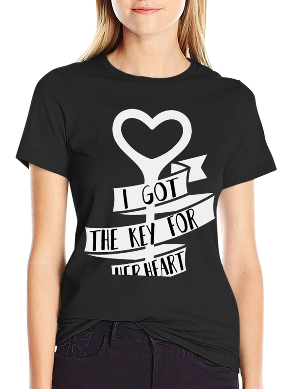 I Got The Key To Her Heart T-Shirt