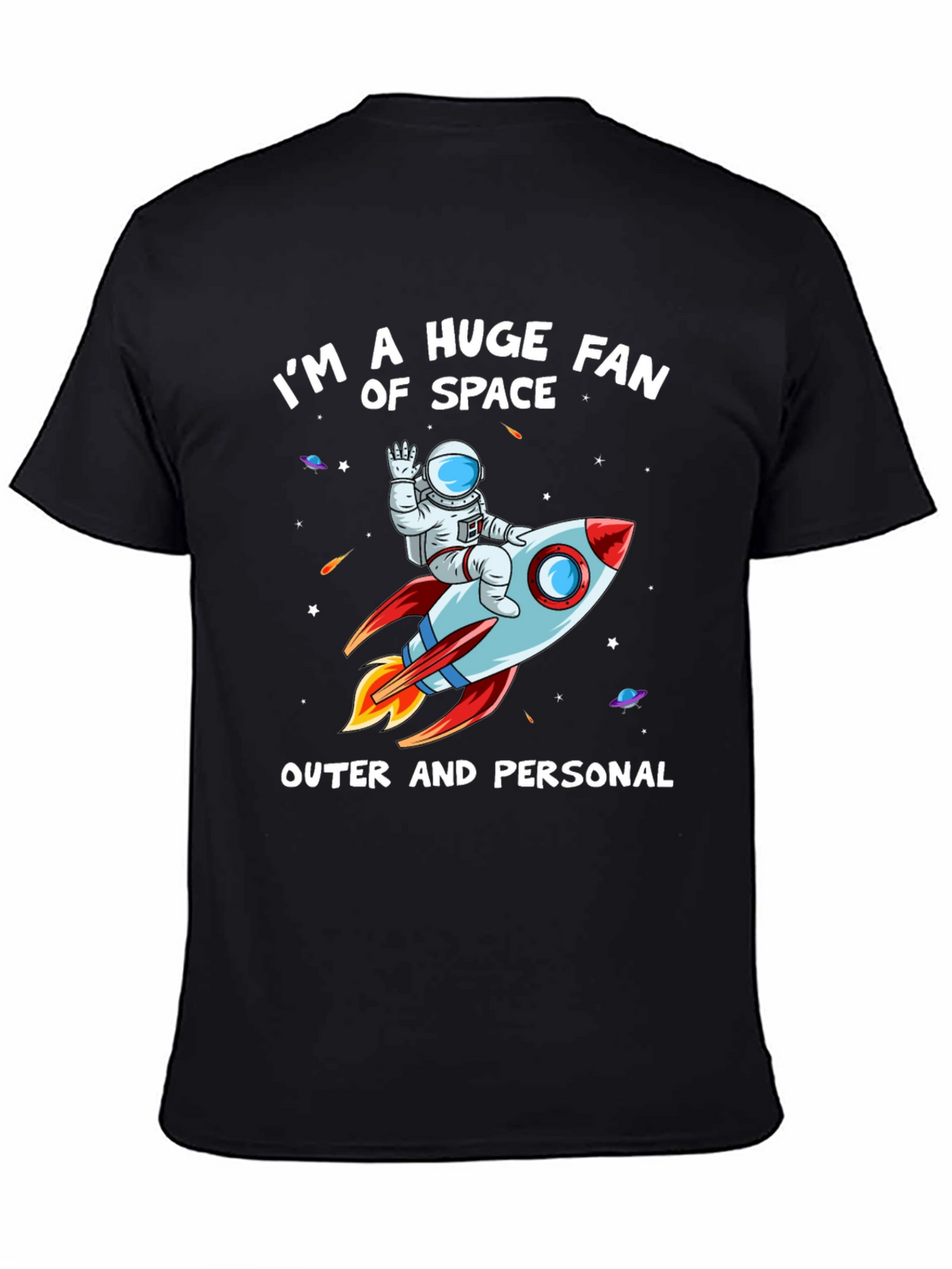 Im a Huge Fan of Space T-Shirt