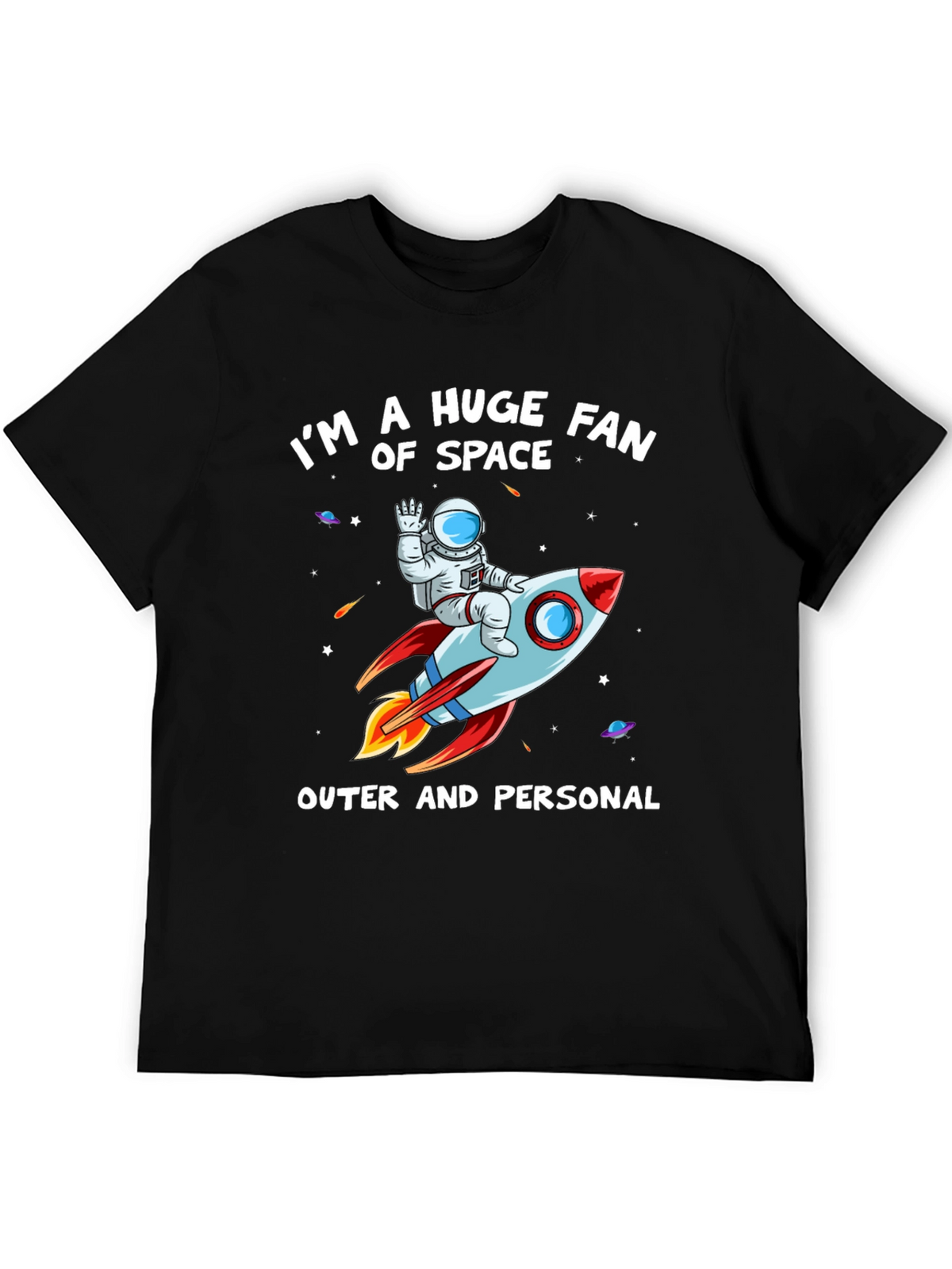 Im a Huge Fan of Space T-Shirt