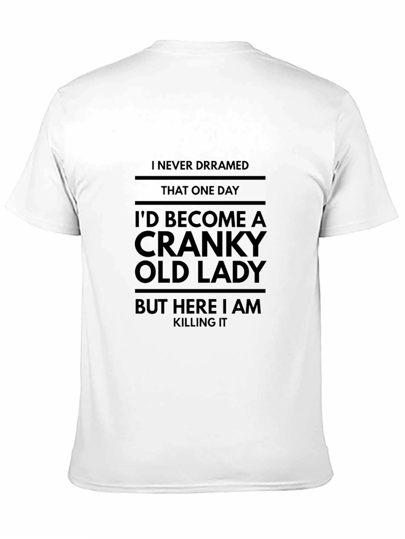 Cranky Old Lady Funny T-Shirt - Novelty Graphic Tee