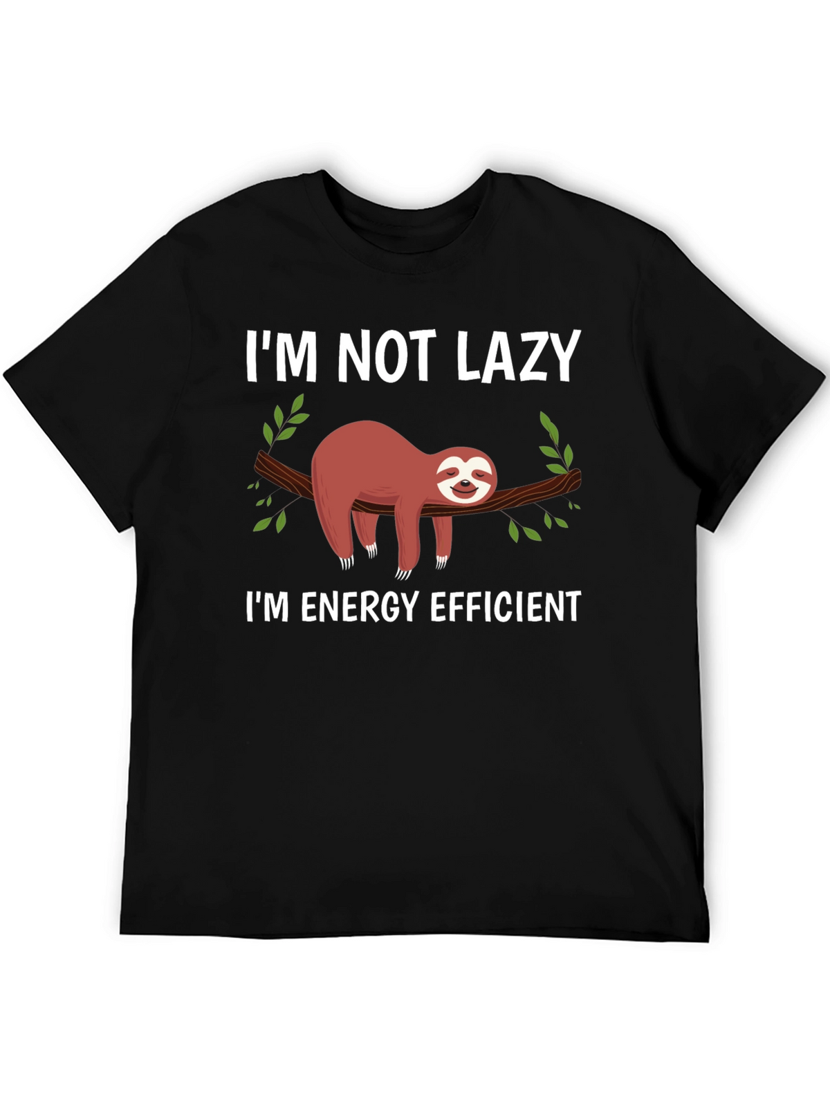Im Not Lazy Sloth Graphic T-Shirt