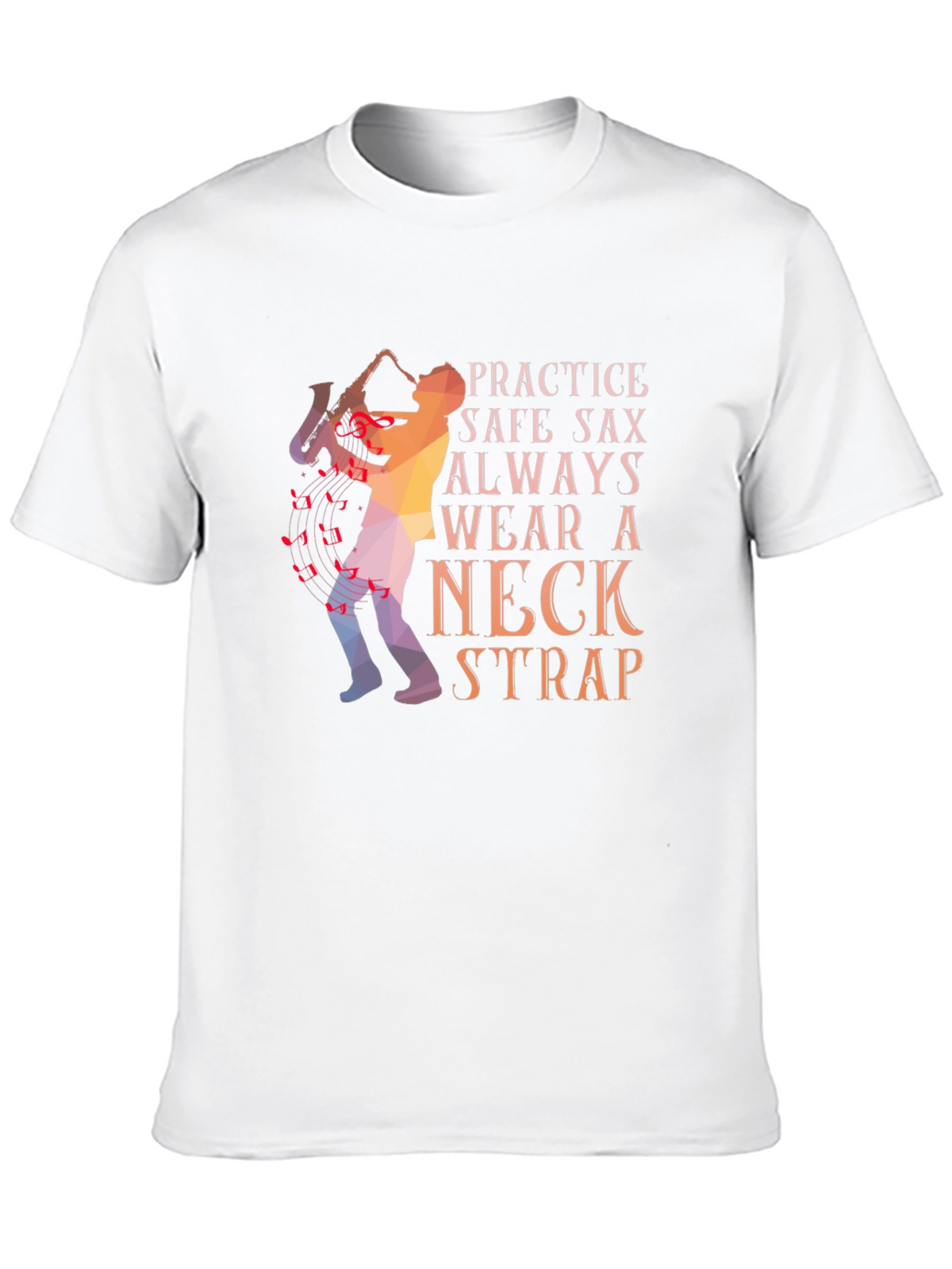 Practice Safe Sax T-Shirt - Neck Strap Design