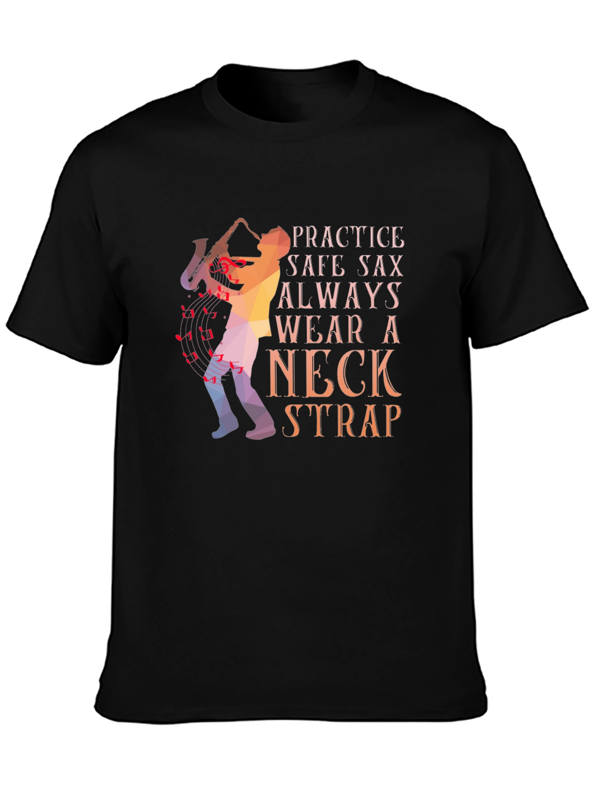Practice Safe Sax T-Shirt - Neck Strap Design