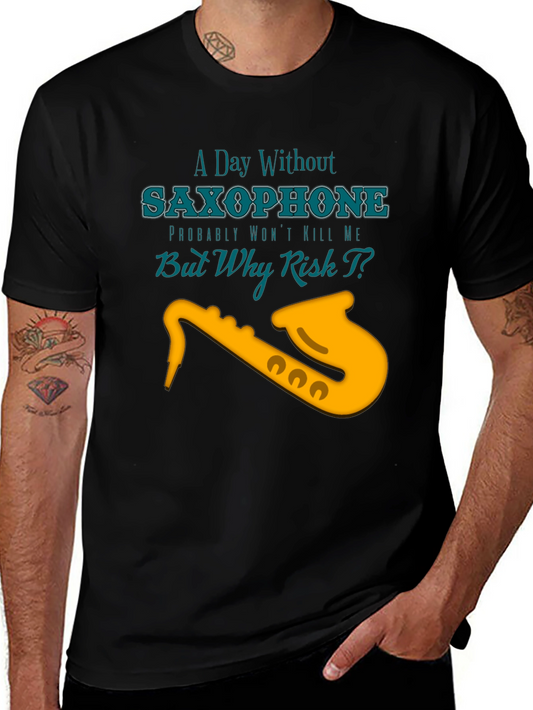 Saxophone T-Shirt: A Day Without Music
