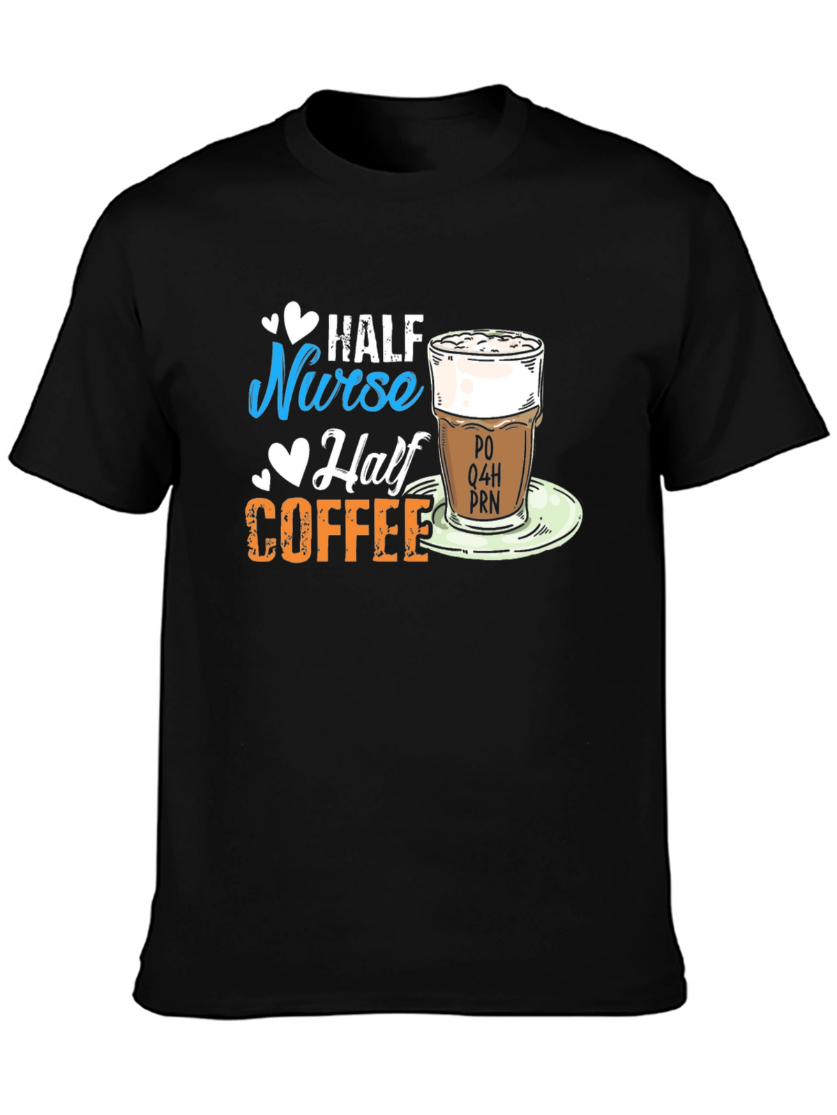 Half Nurse Half Coffee Graphic T-Shirt