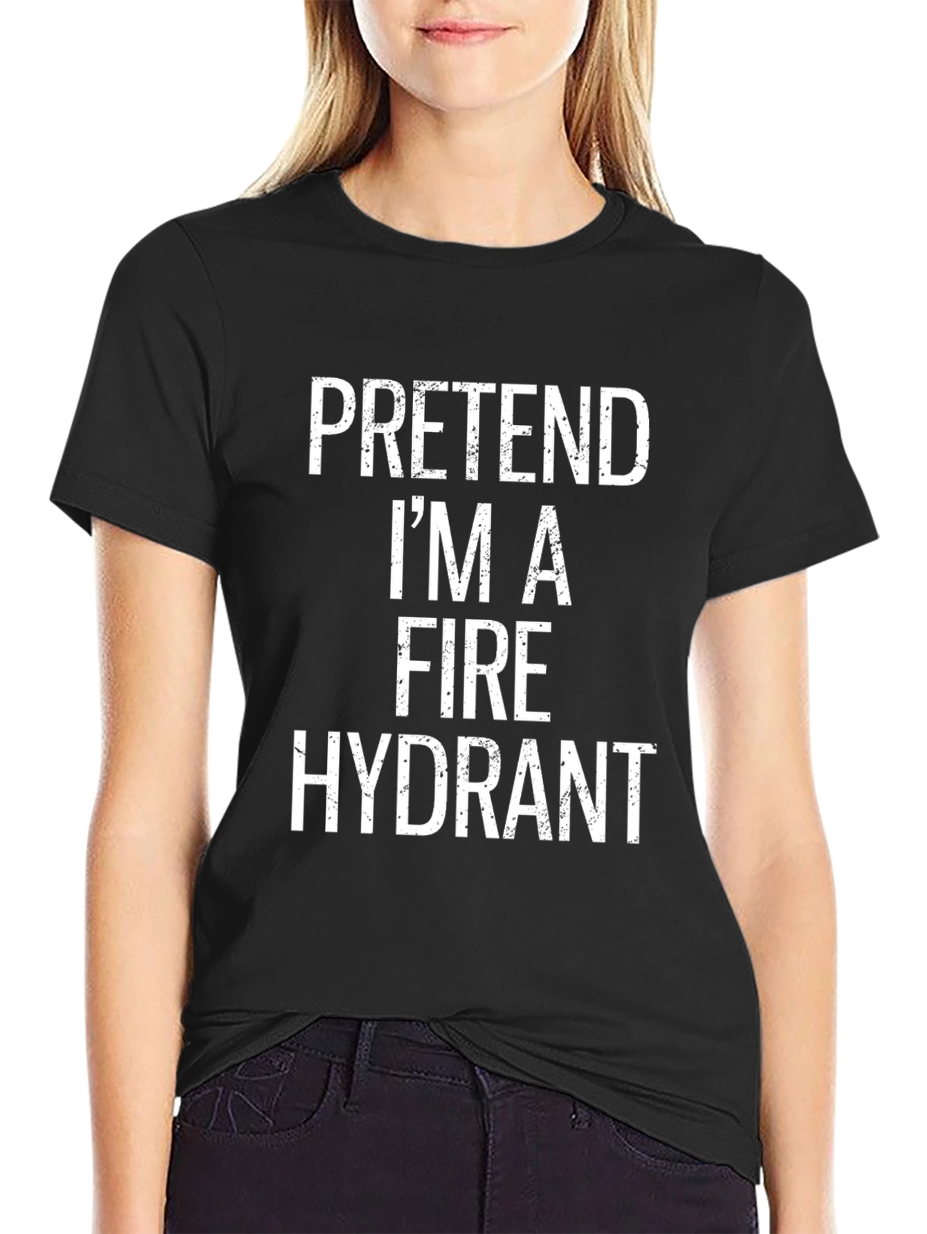 Pretend Im a Fire Hydrant Black T-Shirt