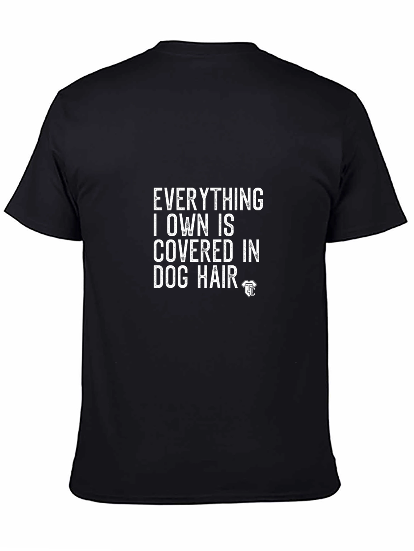 Dog Hair Slogan T-Shirt -  Black Crew Neck