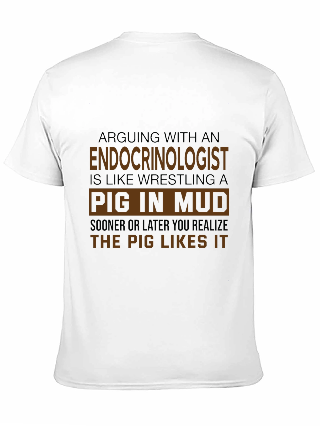 Endocrinologist Pig in Mud Graphic Tee