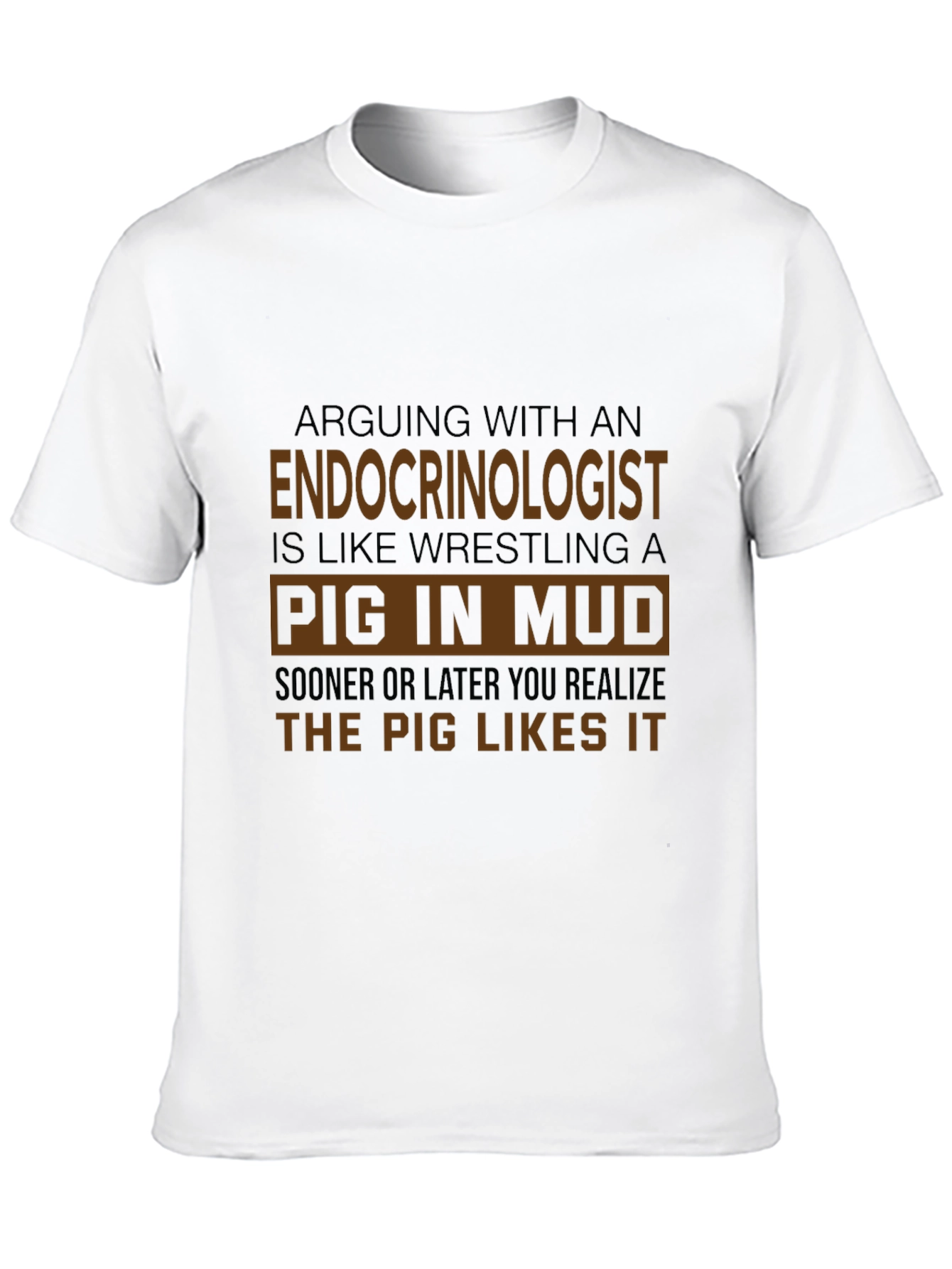 Endocrinologist Pig in Mud Graphic Tee