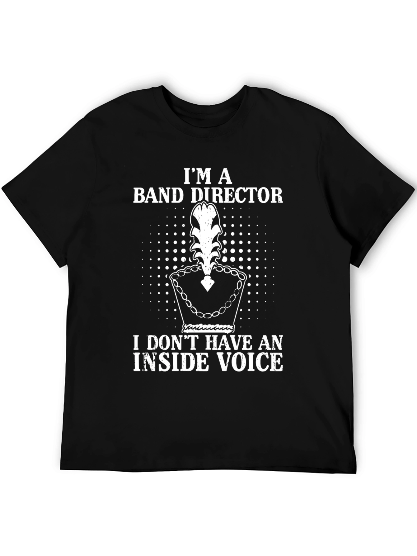 Band Director T-Shirt - No Inside Voice!