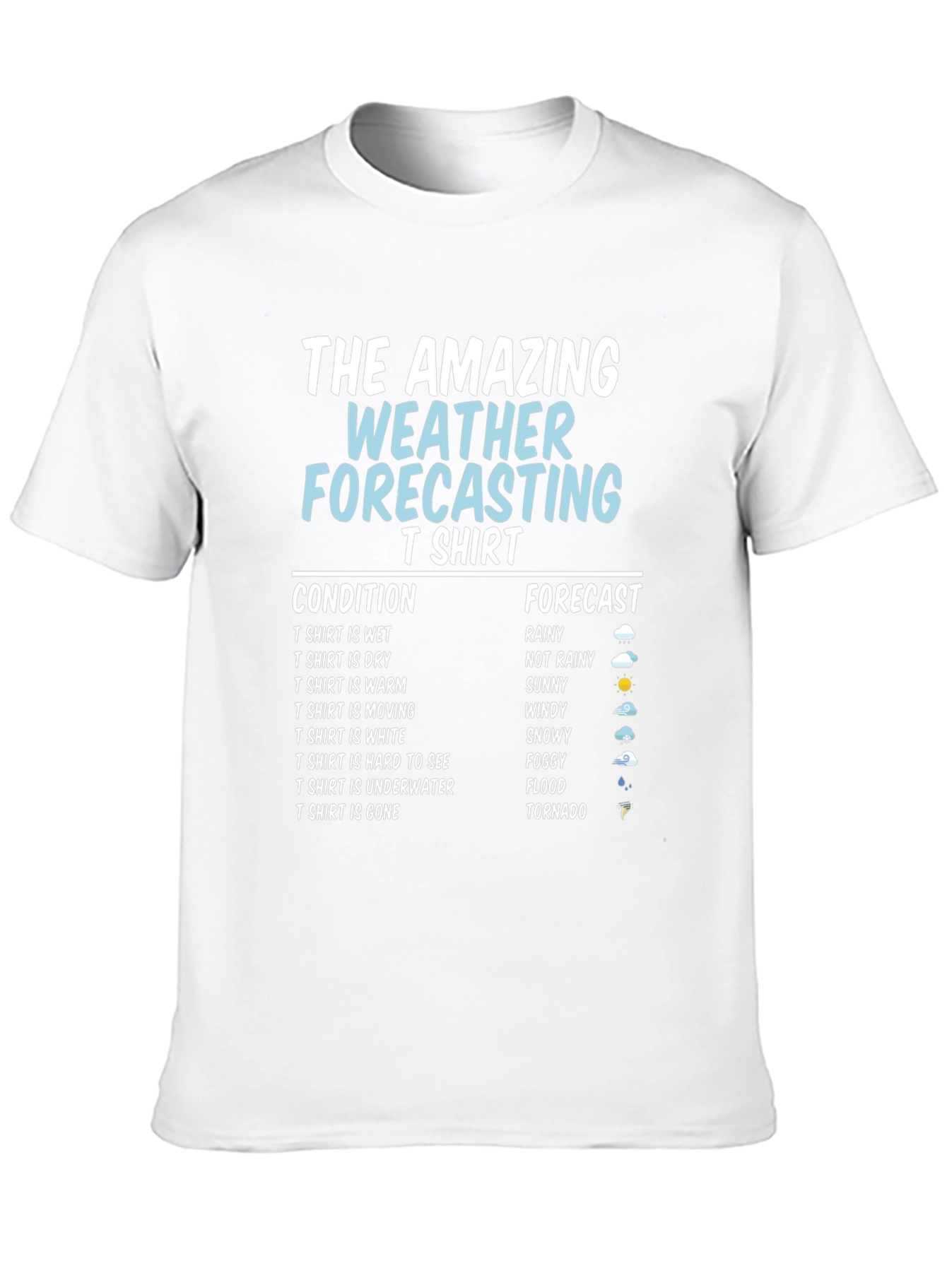Amazing Weather Forecasting T-Shirt - Funny Gift